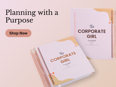 Planning with a purpose for the Corporate Girl 